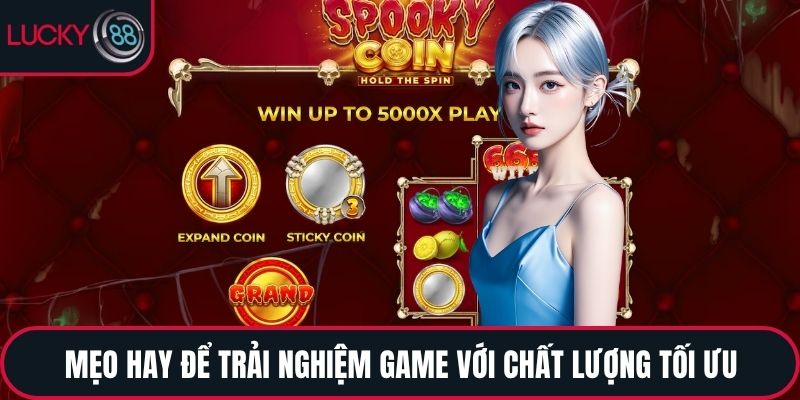 Mẹo hay để trải nghiệm game với chất lượng tối ưu